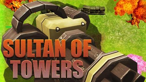 download Sultan of towers apk